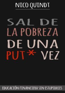 sal de la pobreza de una put* vez (ebook)-nico quindt-9789878691688