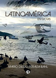 latinoamerica en gotas (ebook)-mario diego peralta-9789878711188