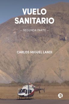 vuelo sanitario (ebook)-carlos miguel landi-9789878724188