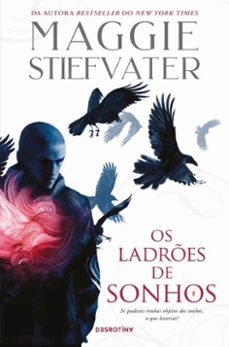 os ladroes de sonhos-maggie stiefvater-9789895773688
