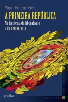 a primeira república-miriam halpern pereira-9789896169688
