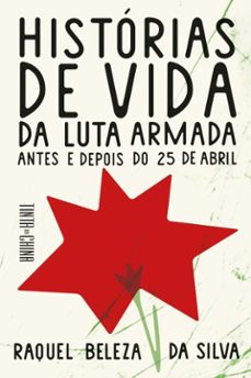 historias de vida da luta armada-raquel beleza da silva-9789896719388