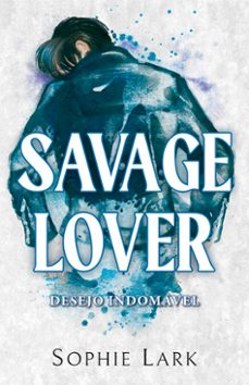 savage lover (ebook)-sophie lark-9789897450488