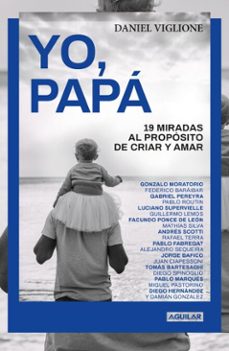 yo, papá (ebook)-daniel viglione silvera-9789915707488