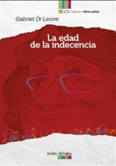 la edad de la indecencia (ebook)-gabriel di leone-9789915931388