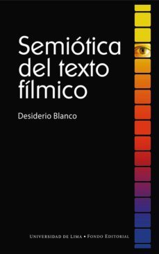 semiotica del texto filmico (ebook)-desiderio blanco-9789972454288