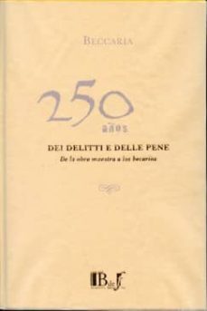 beccaria 250 años, dei delitti e delle pene: de la obra maestra a los becarios-rodrigo aldoney raffo-9789974676688