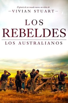 los rebeldes: los australianos 6 (ebook)-vivian stuart-9789979648888
