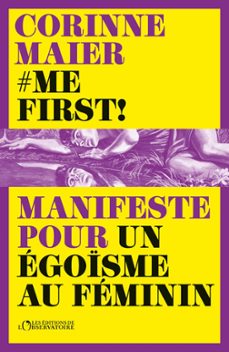 @me first ! : manifeste pour un egoisme au feminin (ebook)-corinne maier-9791032930588
