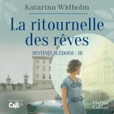 la ritournelle des rêves (audiolibro)-katarina widholm-9791033924388