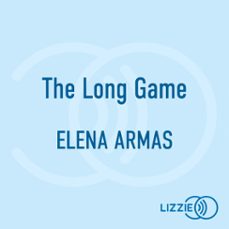 the long game - par l'autrice de the spanish love deception, le phenomène tiktok (audiolibro)-elena armas-9791036641688
