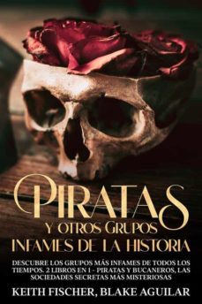 piratas y otros grupos infames de la historia (ebook)-keith fischer-blake aguilar-9791220896788