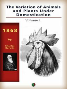 the variation of animals and plants under domestication, vol. i. (ebook)-charles darwin-9791222068688