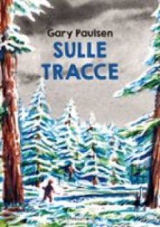 sulle tracce (ebook)-gary paulsen-9791254641088