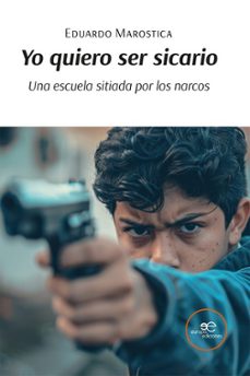 yo quiero ser sicario-eduardo marostica-9791256960088