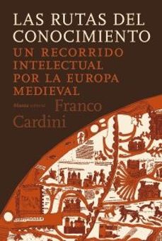 las rutas del conocimiento-franco cardini-9791370090388