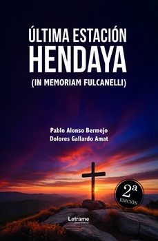 ultima estacion hendaya-pablo alonso bermejo-dolores gallardo amat-9791370120788