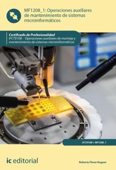 operaciones auxiliares de mantenimiento de sistemas microinformáticos. ifct0108 (ebook)-roberto pérez huguet-9791370270988