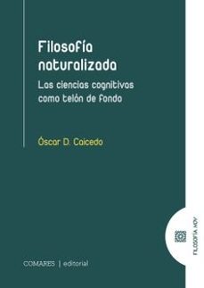 filosofia naturalizada. las ciencias cognitivas como telon de fon do-oscar d. caicedo-9791370330088