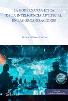 la gobernanza etica de la inteligencia artificial en las organizaciones (ebook)-blanca escribano cañas-9791370470388