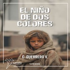 el niño de dos colores (audiolibro)-c guerrero. v.-9791370540388