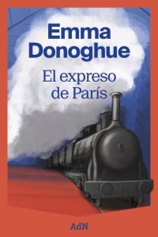 el expreso de paris-emma donoghue-9791387596088