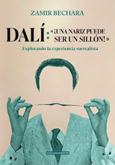 dali: "una nariz puede ser un sillon"-zamir bechara-9791387623388