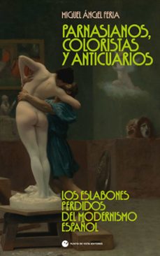 parnasianos, coloristas y anticuarios-miguel angel feria-9791387624088