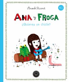 ana y froga, tomo 1: ¿quieres un chicle? (nueva edicion)-anouk ricard-9791387748388