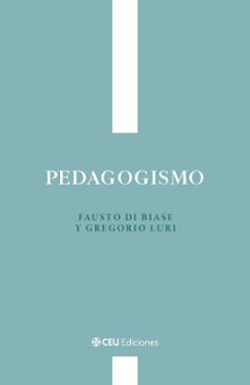 pedagogismo-fausto di biase-gregorio luri-9791387860288