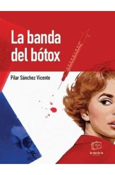 la banda del botox-pilar sanchez vicente-9791388372988