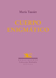 cuerpo enigmático-maría tausiet-9791388381188