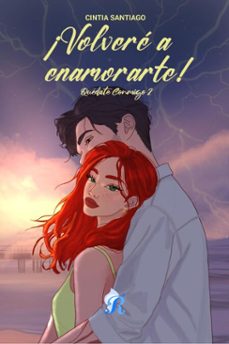 ¡volvere a enamorarte! (ebook)-cintia santiago-9791399038088