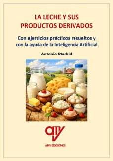 la leche y sus productos derivados-antonio madrid vicente-9791399090888