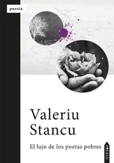 el lujo de los poetas pobres-valeriu stancu-9791399099188