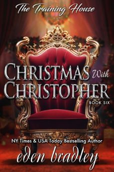 christmas with christopher (the training house book 6) (ebook)-eden bradley-9798215106488