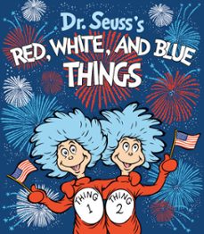 dr. seuss's red, white, and blue things-theodor s geisel-9798217223688