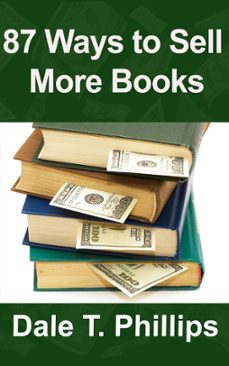 87 ways to sell more books (ebook)-dale t. phillips-9798223274988