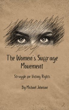 the women's suffrage movement: (ebook)-michael johnson-9798223675488