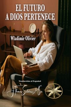 el futuro a dios pertenece (ebook)-wladimir olivier-9798224804788