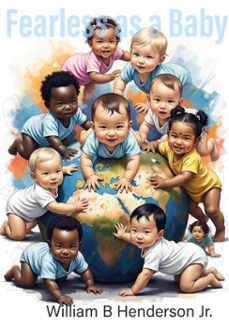 fearless as a baby (ebook)-william henderson-9798231040988