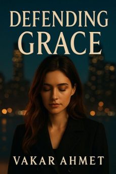 defending grace (ebook)-vakar ahmet-9798231934188
