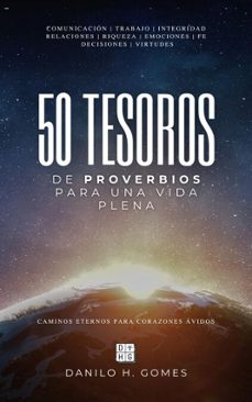 50 tesoros de proverbios para una vida plena: caminos eternos para corazones avidos | 1ª ed. (ebook)-danilo h. gomes-9798232198688