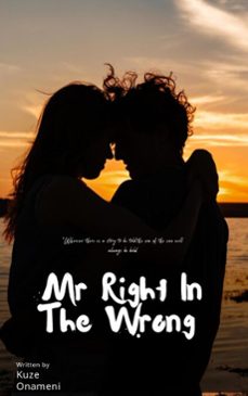 mr right in the wrong (ebook)-kuze onameni-9798232548988