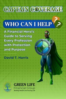 captain coverage who can i help (ebook)-david harris-david t. harris-9798232670788