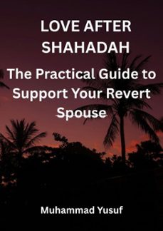 love after shahadah (ebook)-muhammad yusuf-9798233029288