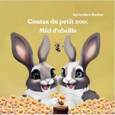 contes du petit zoo: miel d'abeille (ebook)-isadora bucher-9798233314988