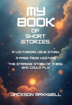 my book of short stories (ebook)-jackson maxxwell-9798233792588