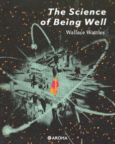 the science of being well (ebook)-wallace wattles-9798315048688