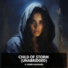 child of storm (unabridged) (audiolibro)-h. rider haggard-9798330009688